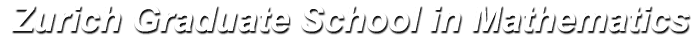 Zurich Graduate School in Mathematics